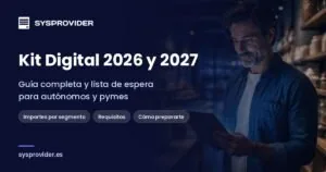 Guía Kit Digital 2026 y 2027 de Sysprovider, agente digitalizador homologado