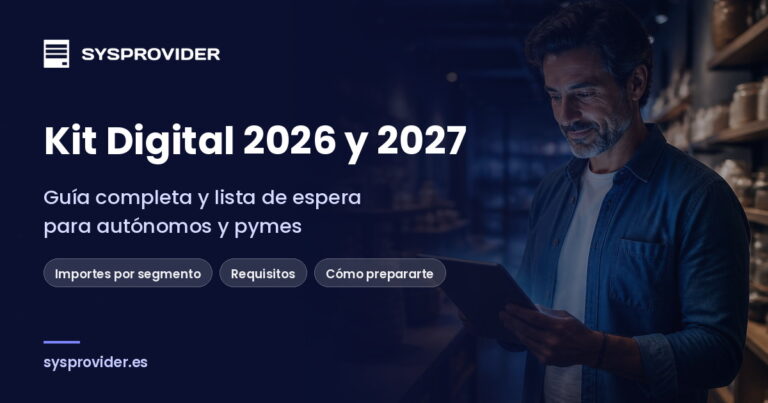 Guía Kit Digital 2026 y 2027 de Sysprovider, agente digitalizador homologado